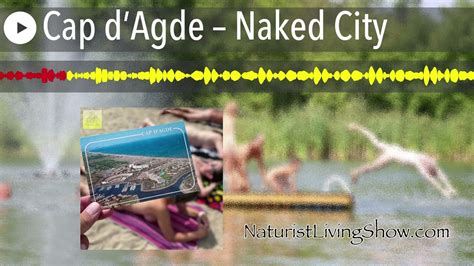 cap d agde nude|Cap d'Agde: A Day in the Famous Nude Village .